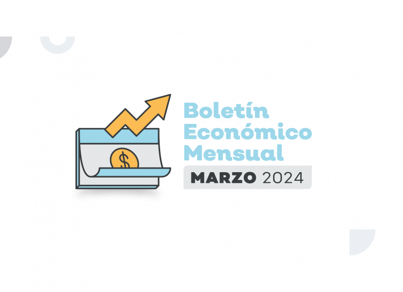 Boletín económico del mes de marzo 2024