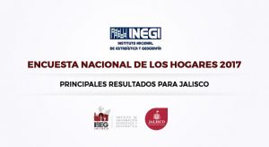 Principales resultados para Jalisco de la Encuesta Nacional de Hogares 2017 de INEGI